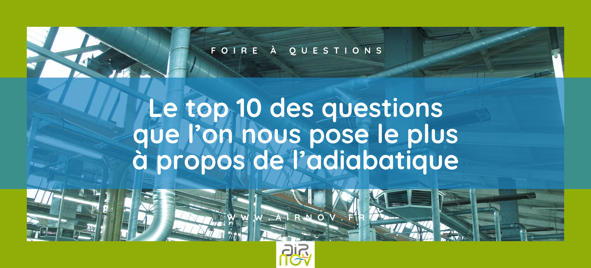 Les 10 questions que l'on nous pose le plus à propos des solutions adiabatiques